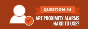 Proximity Alarm Questions Answered - Question #4