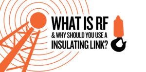 What Is RF And Why Should You Use A Insulating Link?